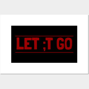 Let it go with a semicolon Posters and Art